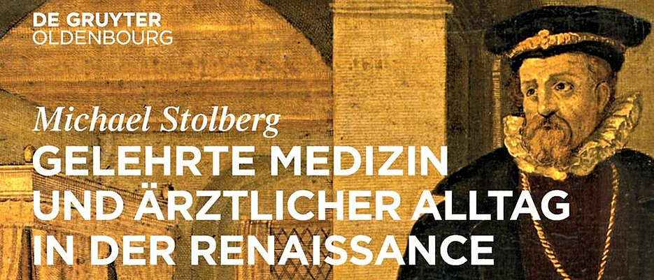 Das neue Buch von Professor Michael Stolberg befasst sich mit neuen Erkenntnissen zur Medizin im Zeitalter der Renaissance.