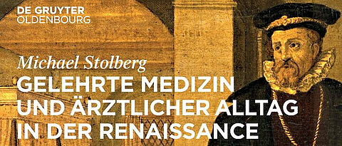 Das neue Buch von Professor Michael Stolberg befasst sich mit neuen Erkenntnissen zur Medizin im Zeitalter der Renaissance.